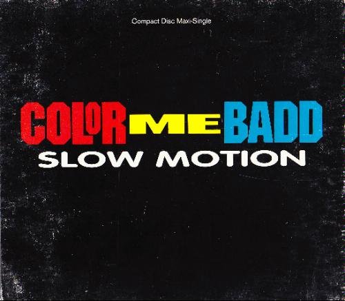 Color Me Badd/Slow Motion